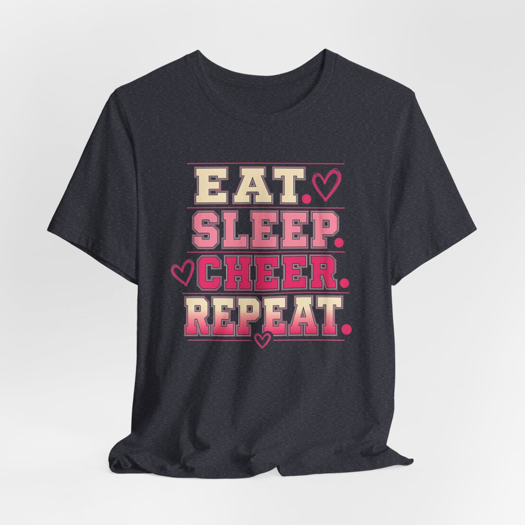 EAT. SLEEP. CHEER. REPEAT. T-Shirt