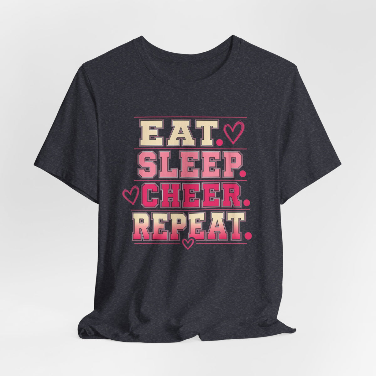 EAT. SLEEP. CHEER. REPEAT. T-Shirt