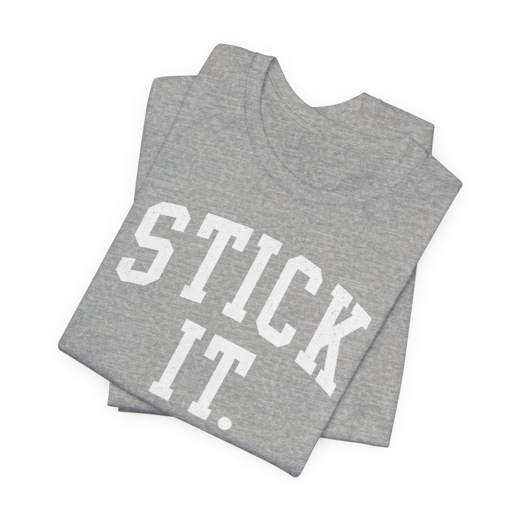 Stick It T-Shirt