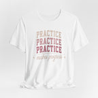 Practice Makes Progress T-Shirt