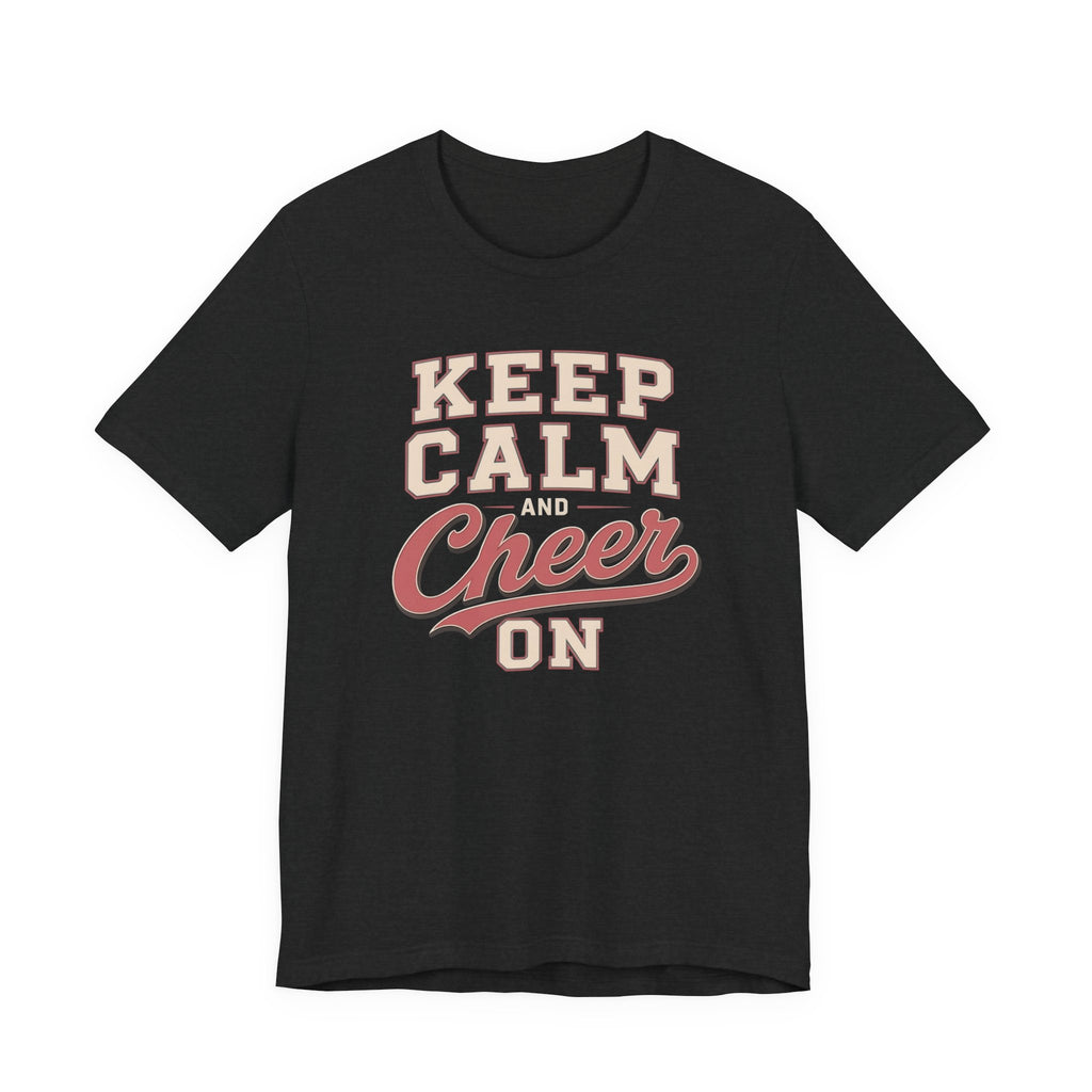 Keep Calm and Cheer On T-Shirt