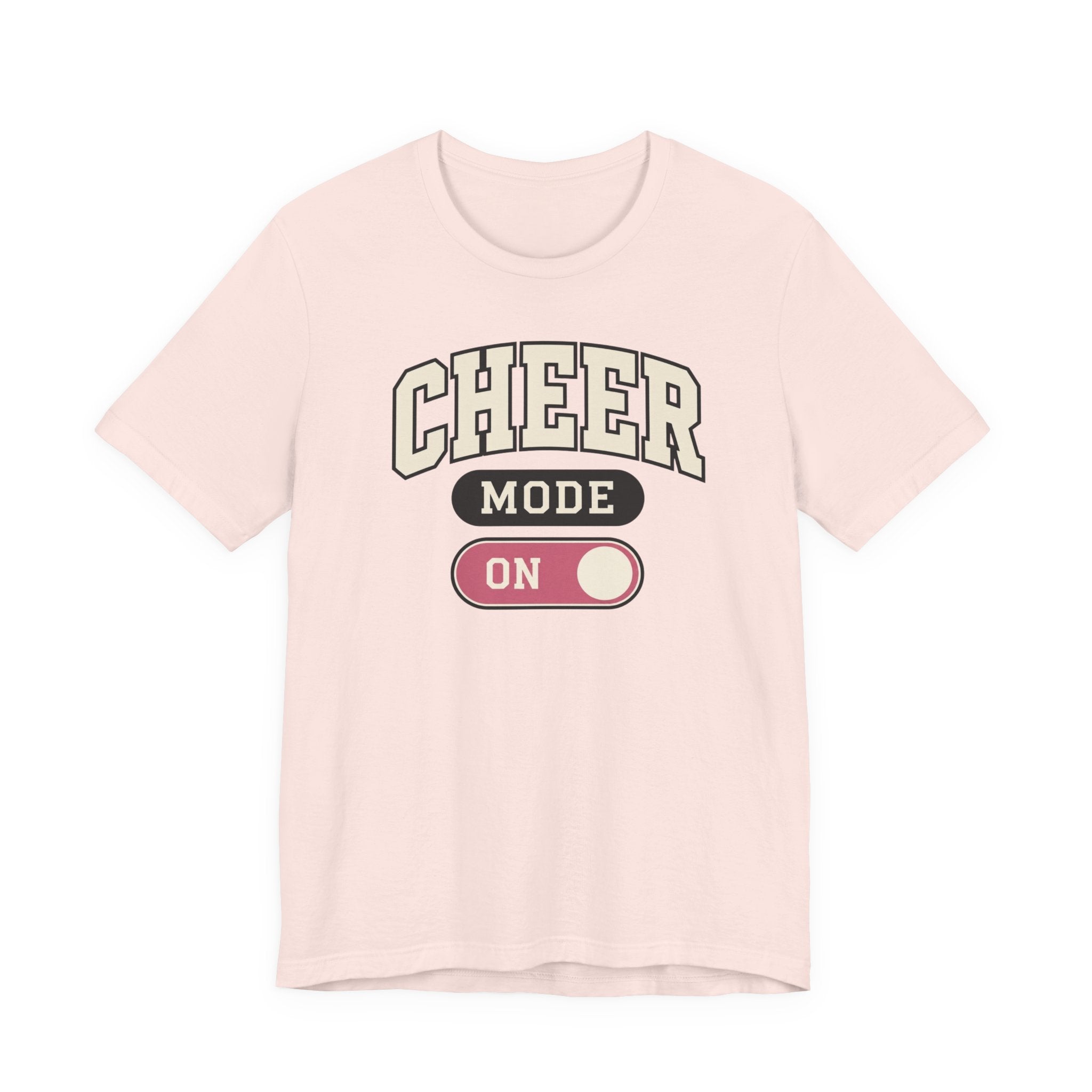 Cheer Mode On T-Shirt