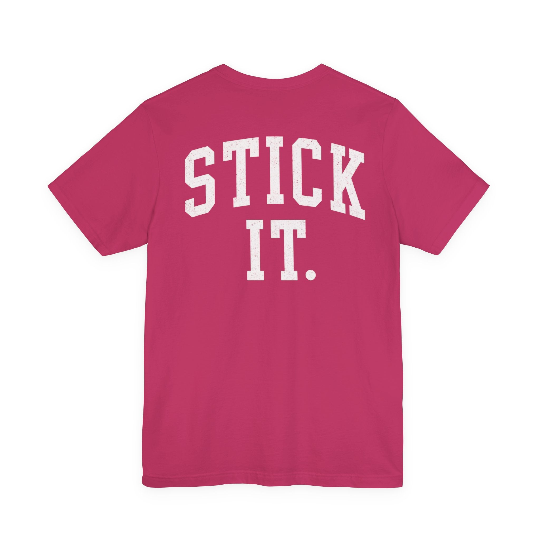 Stick It Front/Back T-Shirt