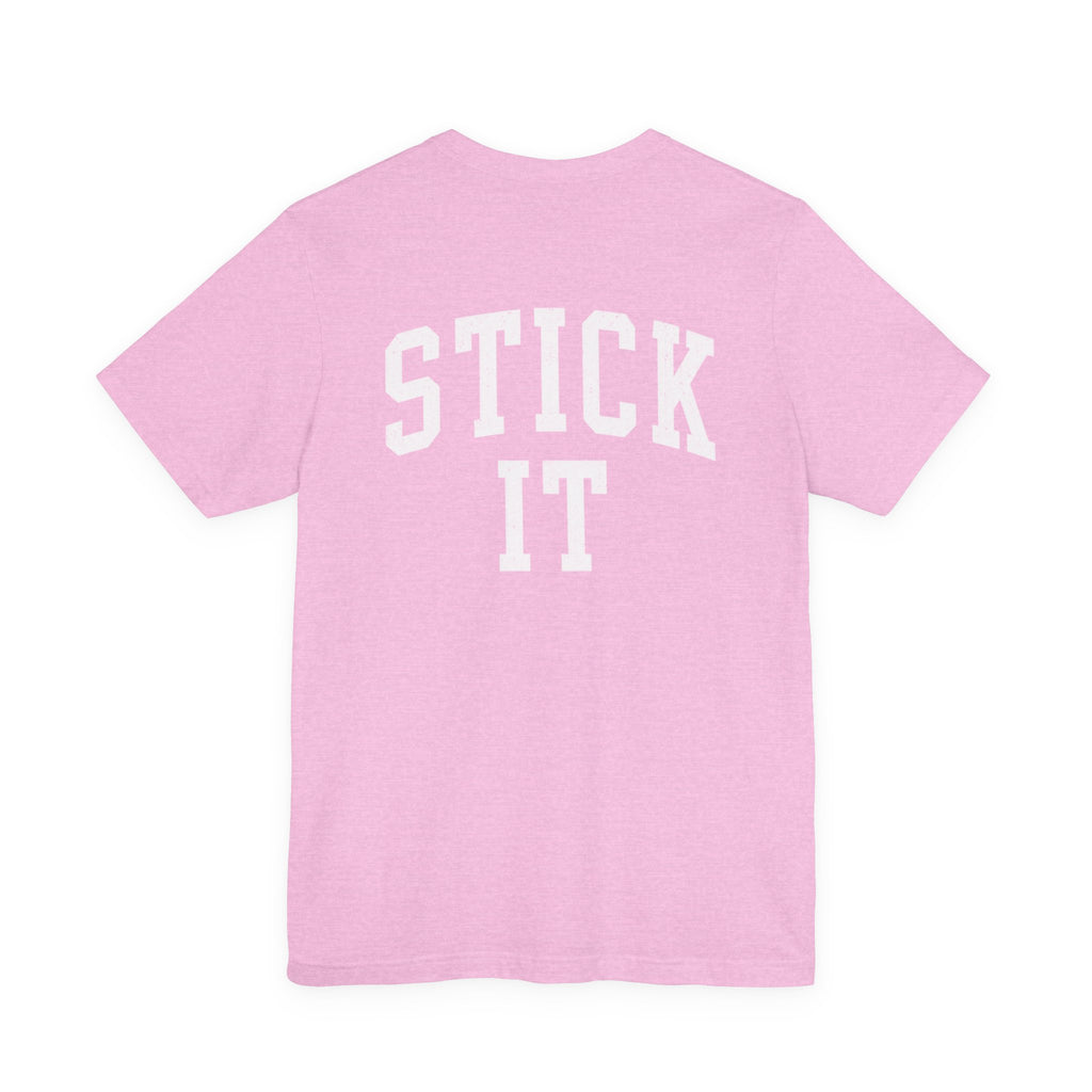 Stick It Front/Back T-Shirt