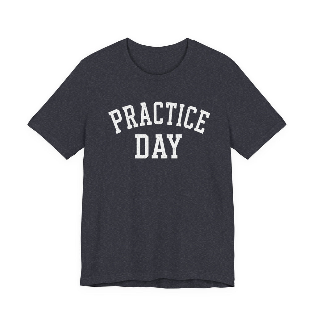Practice Day T-Shirt