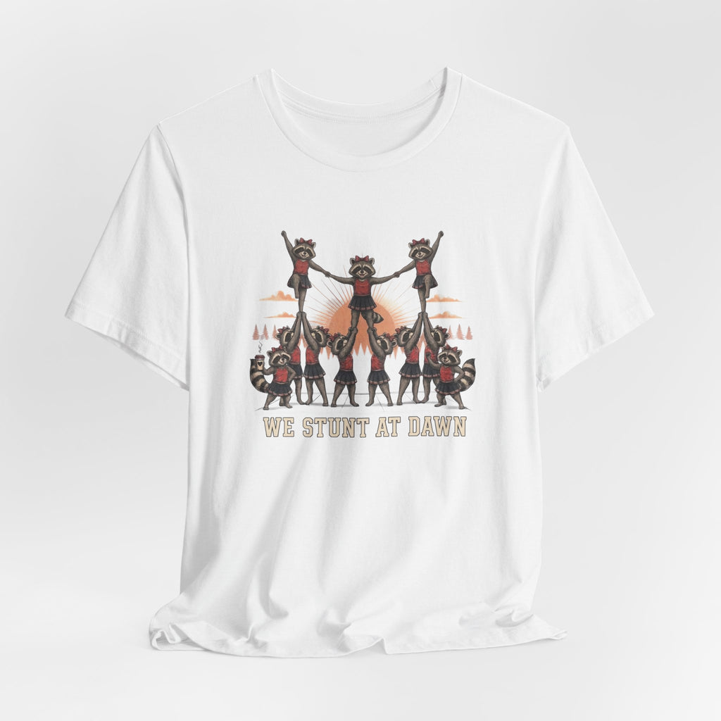 We Stunt at Dawn-Pyramid T-Shirt
