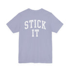 Stick It Front/Back T-Shirt