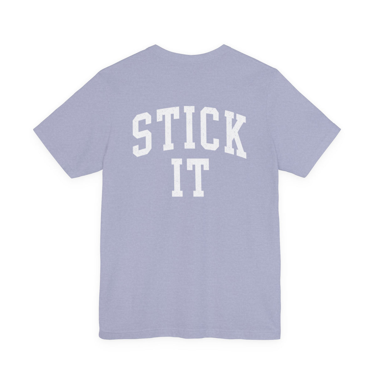 Stick It Front/Back T-Shirt