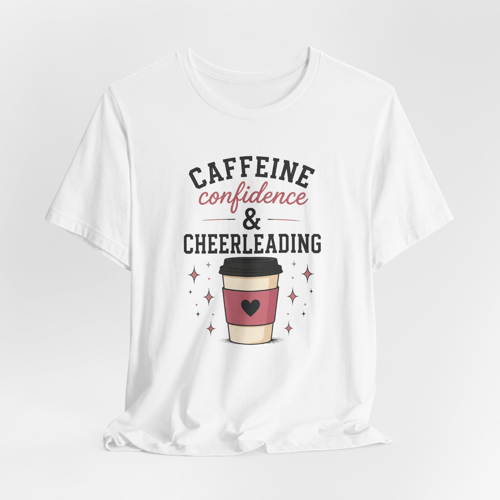 Caffeine Confidence & Cheerleading T-Shirt