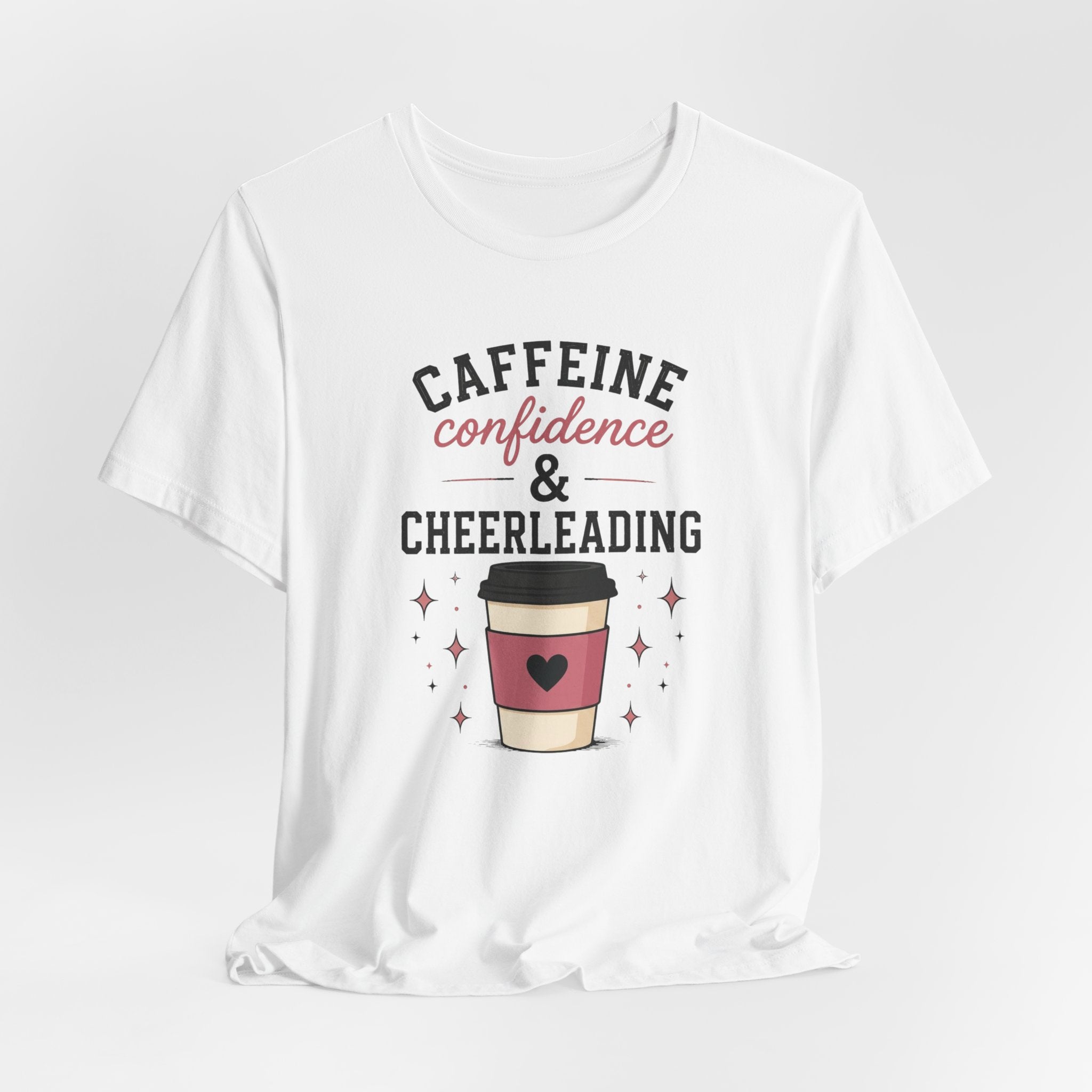 Caffeine Confidence & Cheerleading T-Shirt