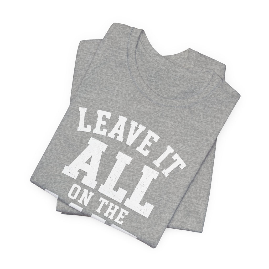 Leave It All On The Mat T-Shirt