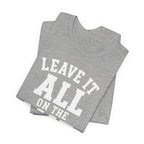 Leave It All On The Mat T-Shirt