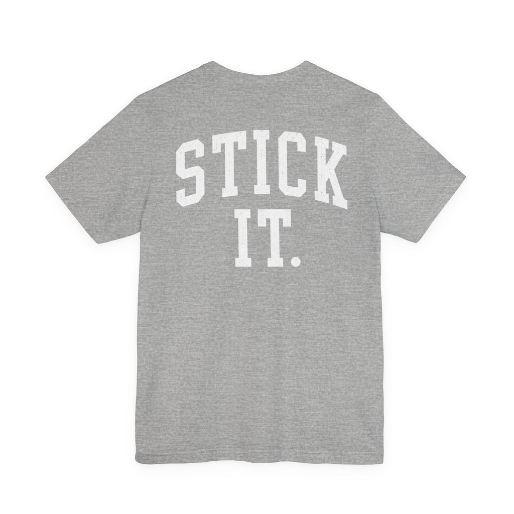 Stick It Front/Back T-Shirt