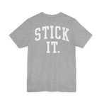 Stick It Front/Back T-Shirt