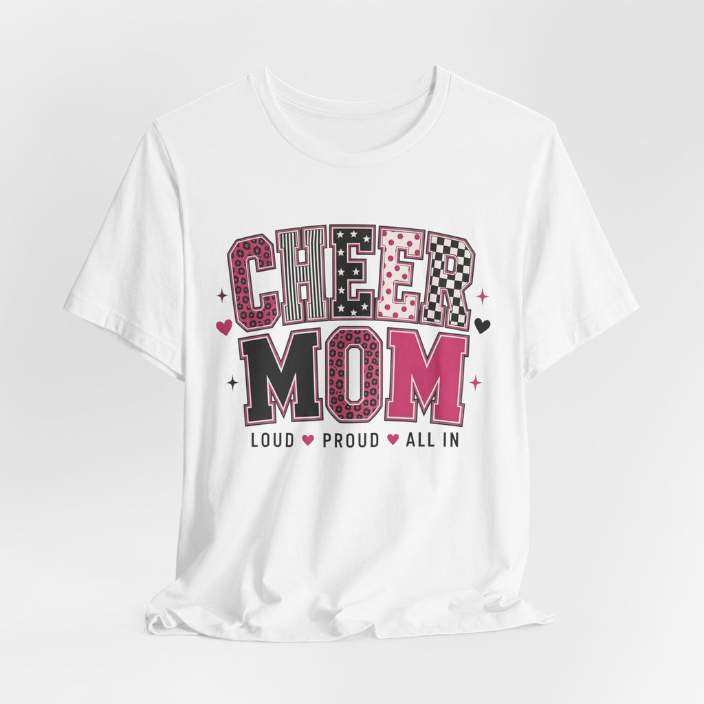 Cheer Mom Loud Proud All In T-Shirt