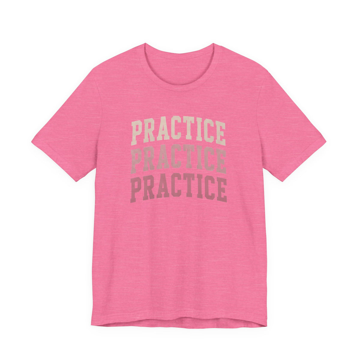 Practice Practice Practice T-Shirt
