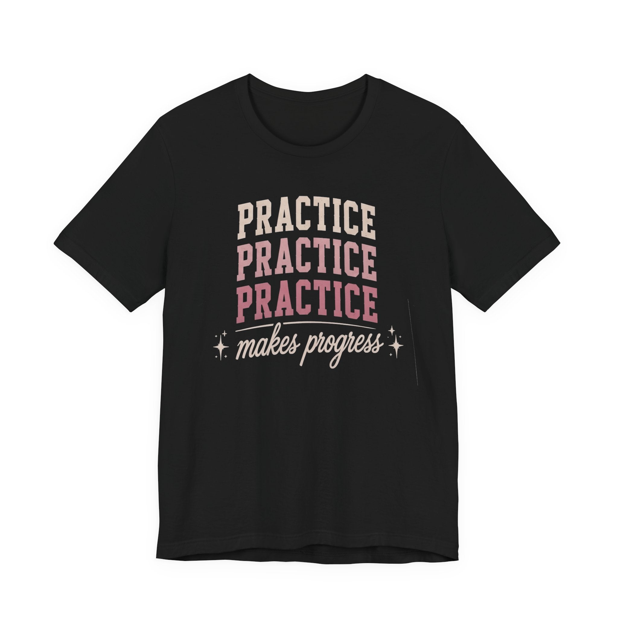 Practice Makes Progress T-Shirt