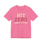 Hit Zero Talk Later T-Shirt