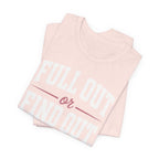 Full Out or Find Out Day T-Shirt