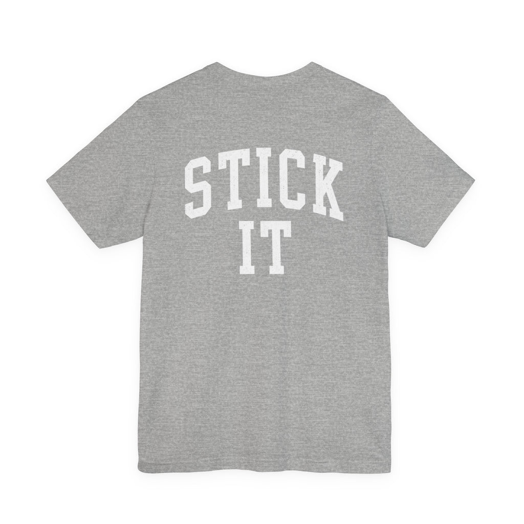 Stick It Front/Back T-Shirt