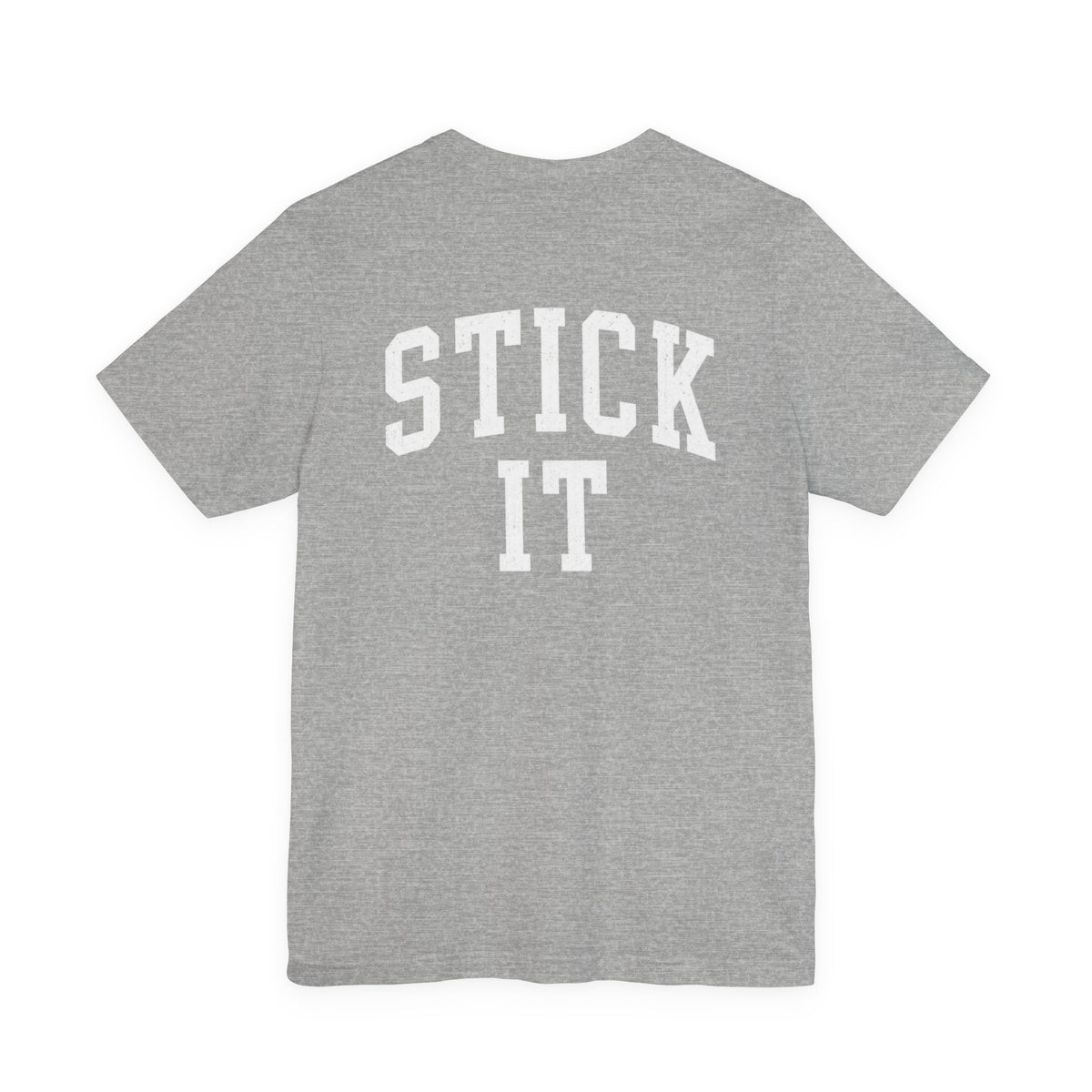 Stick It Front/Back T-Shirt