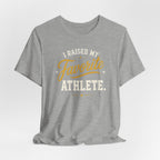 I Raised My Favorite Athlete T-Shirt