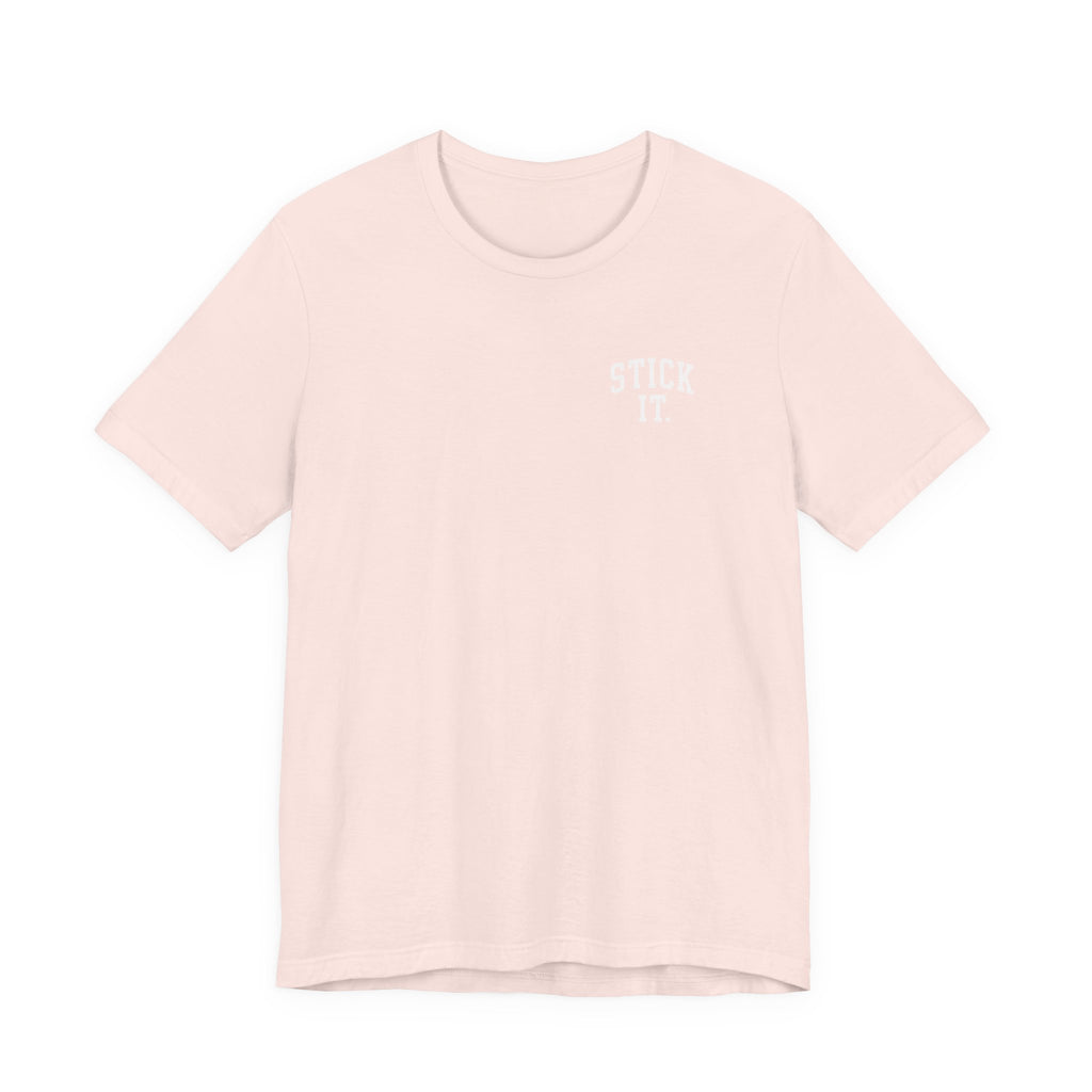Stick It Front/Back T-Shirt