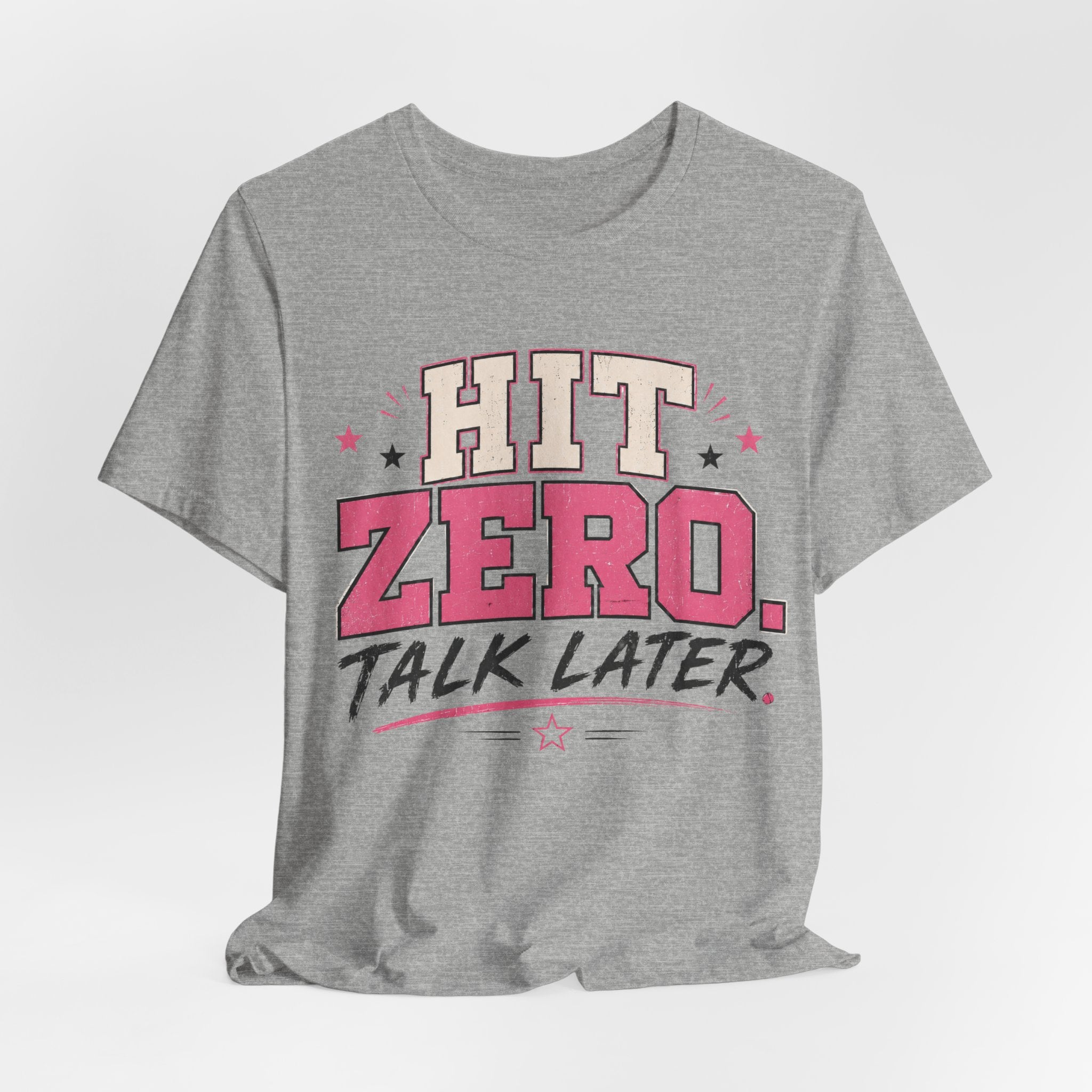 Hit Zero Talk Later T-Shirt