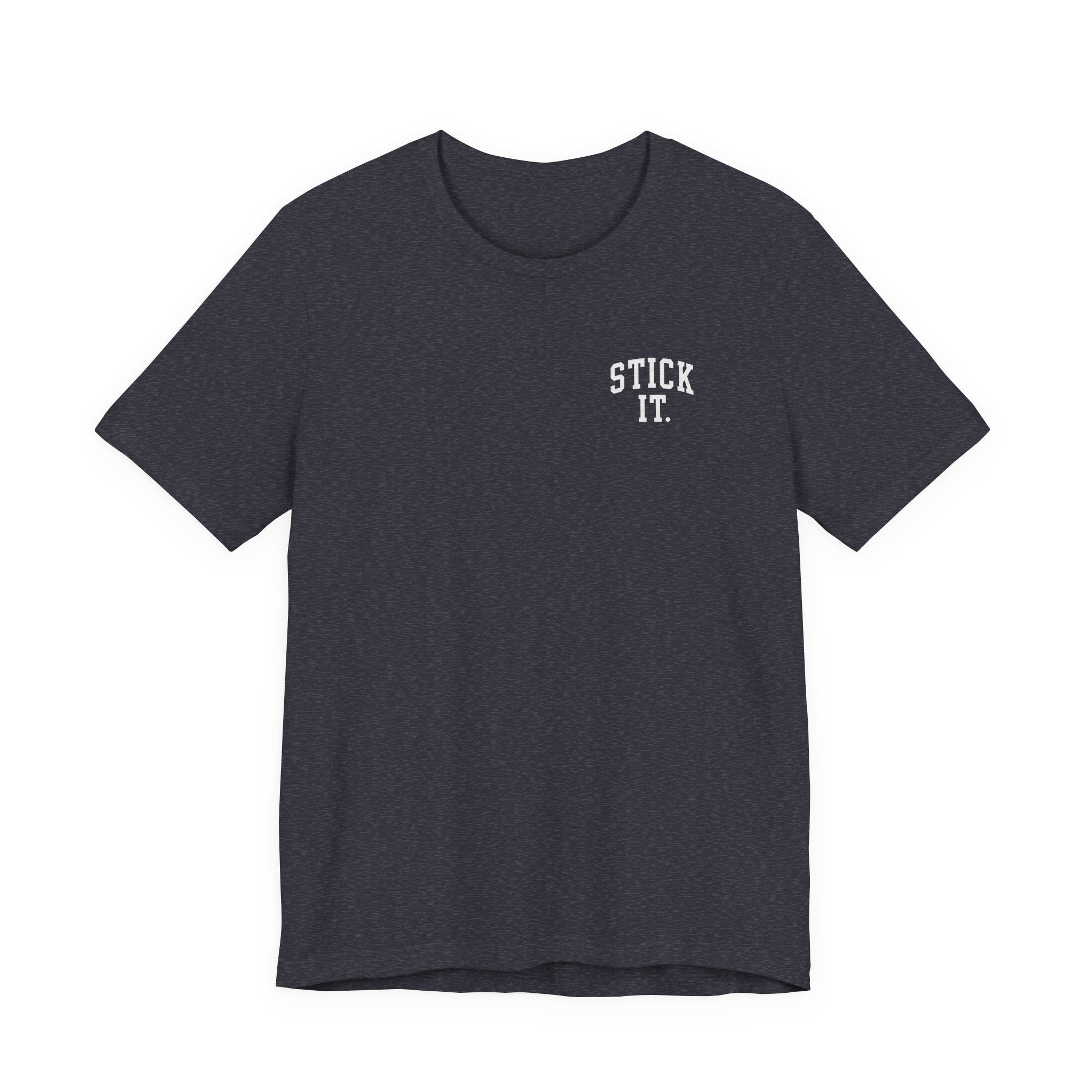 Stick It Front/Back T-Shirt