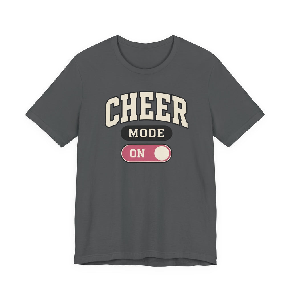 Cheer Mode On T-Shirt