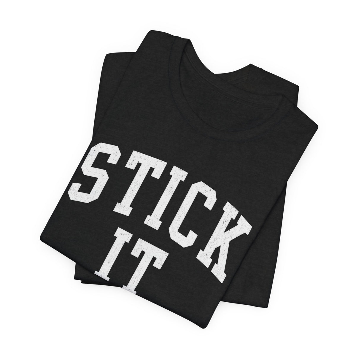 Stick It T-Shirt