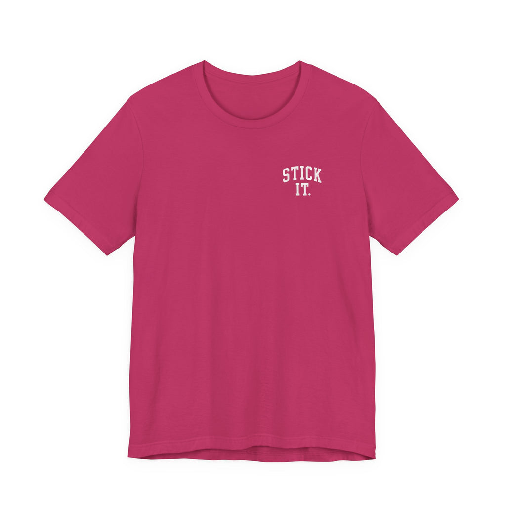 Stick It Front/Back T-Shirt