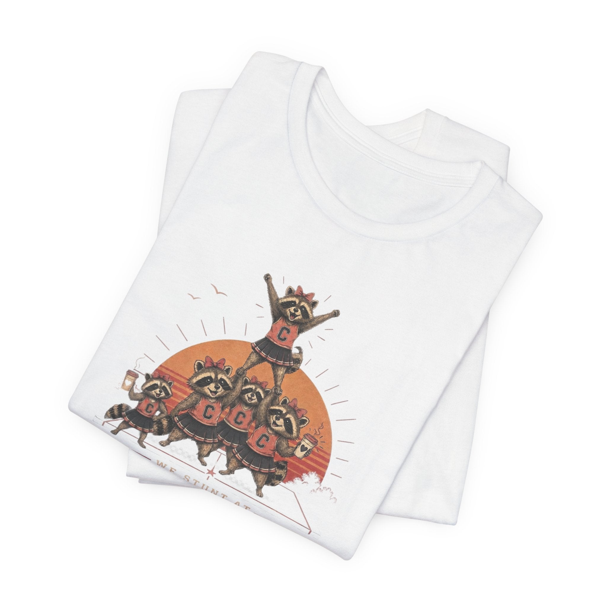 We Stunt at Dawn T-Shirt