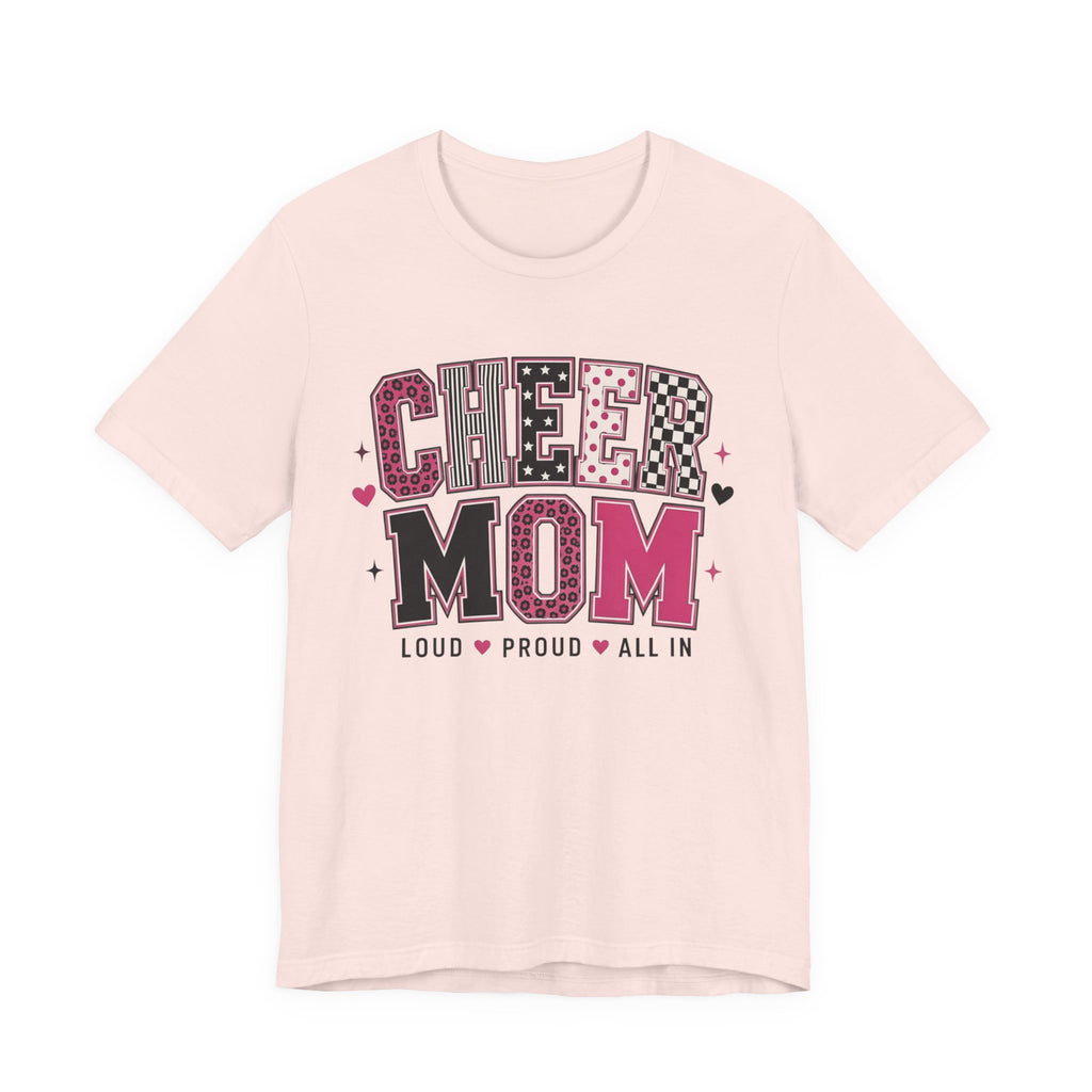 Cheer Mom Loud Proud All In T-Shirt