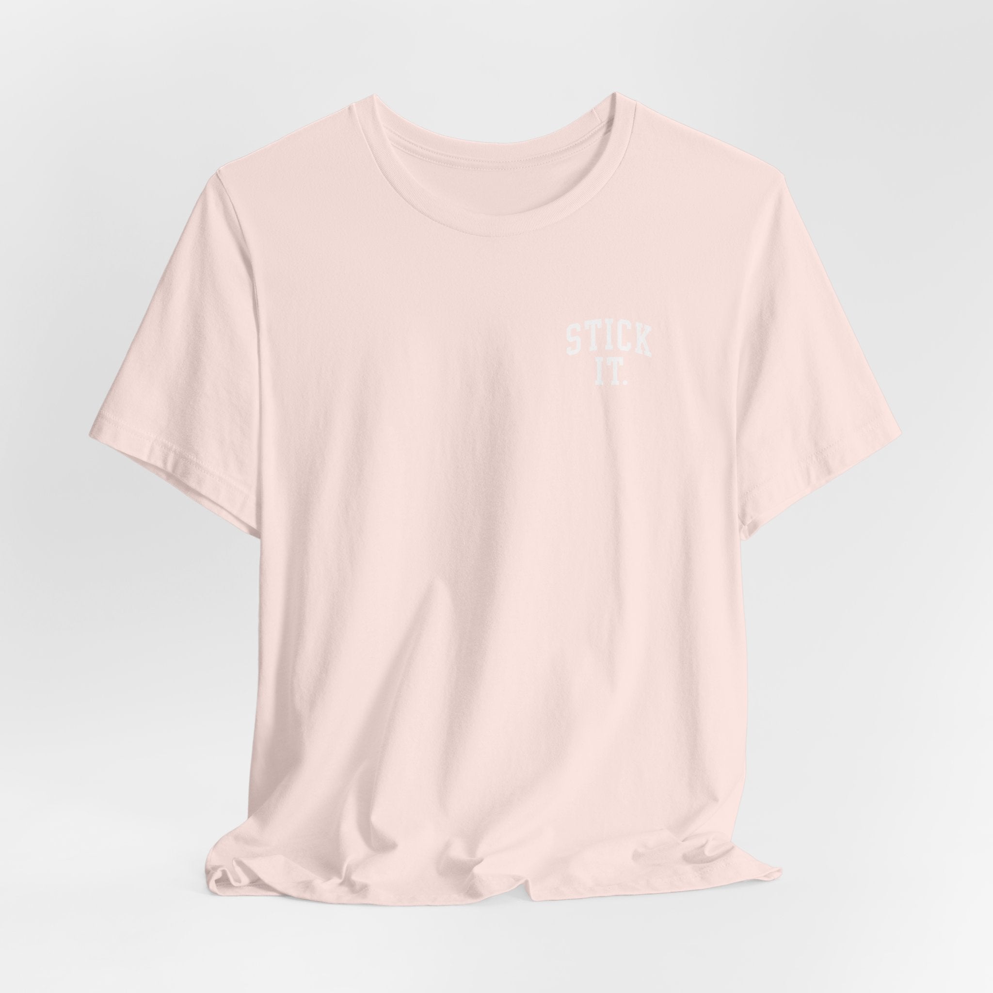 Stick It Front/Back T-Shirt