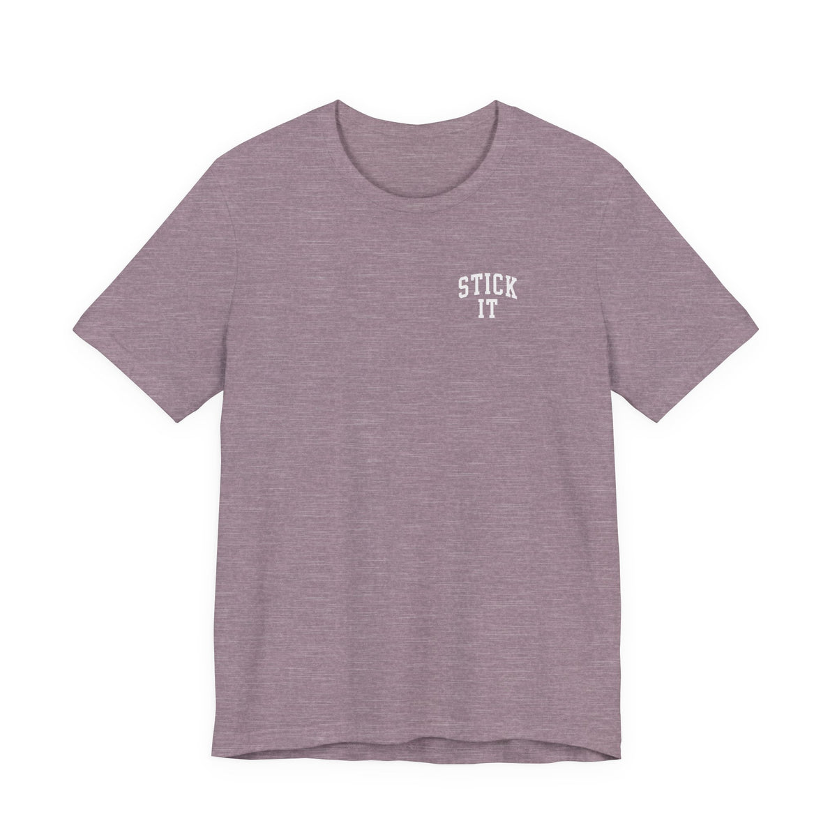 Stick It Front/Back T-Shirt