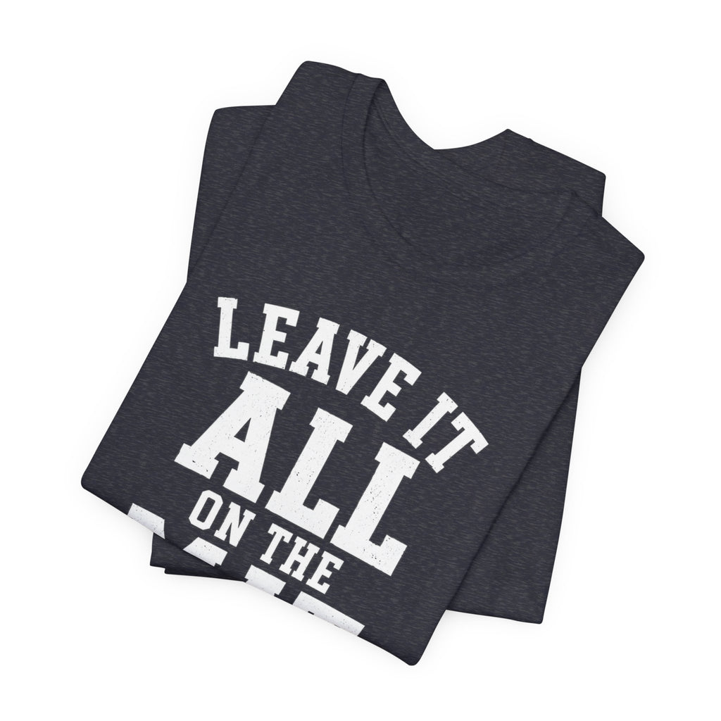 Leave It All On The Mat T-Shirt