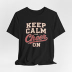 Keep Calm and Cheer On T-Shirt