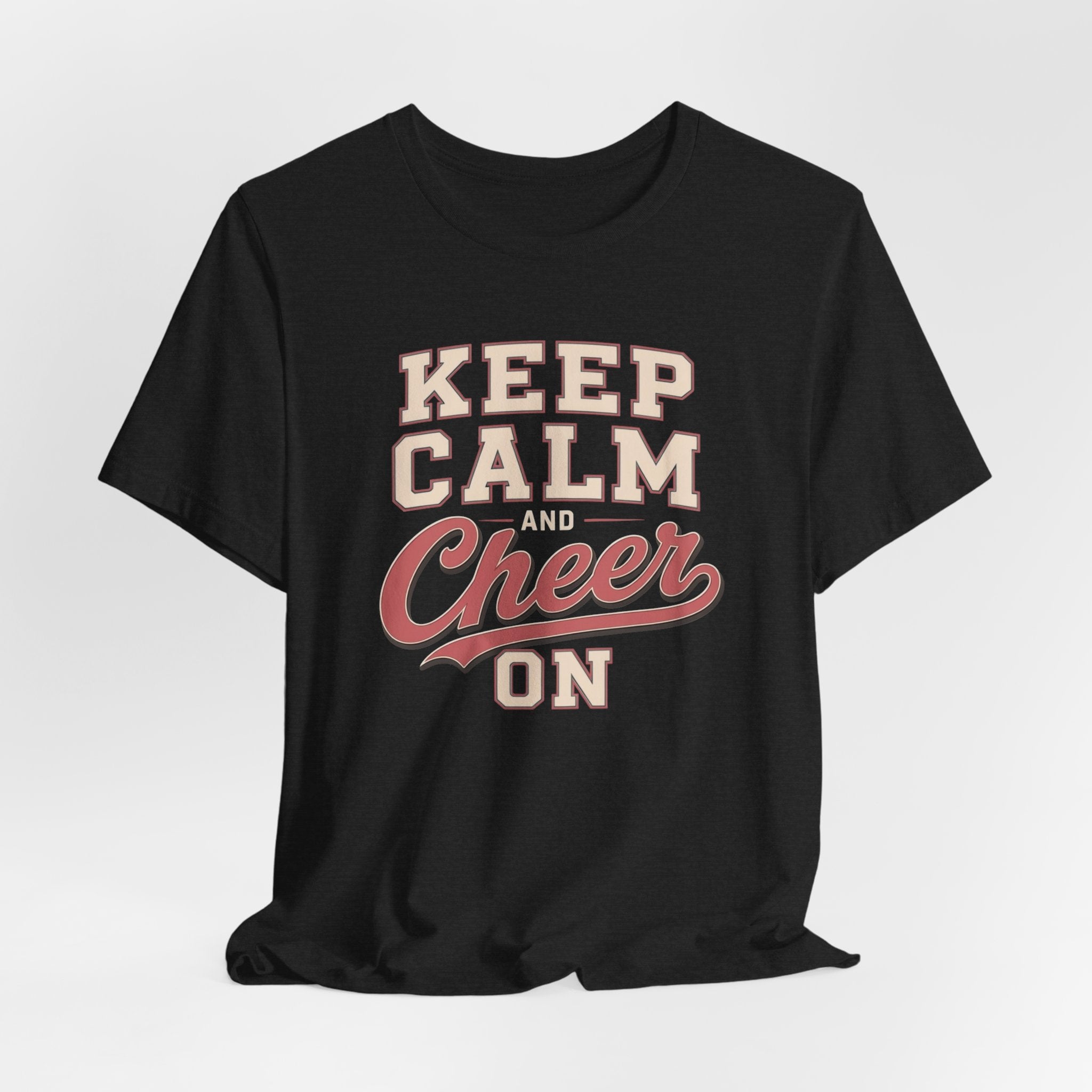 Keep Calm and Cheer On T-Shirt