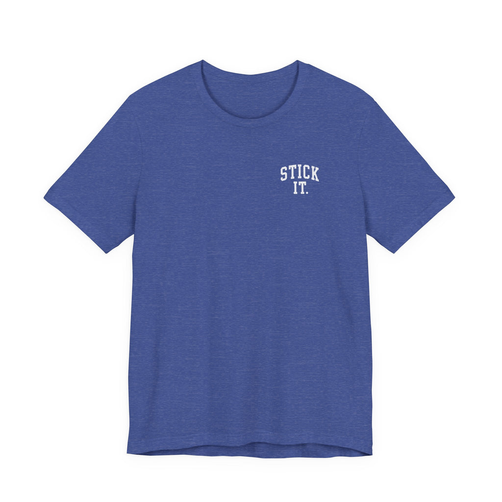 Stick It Front/Back T-Shirt