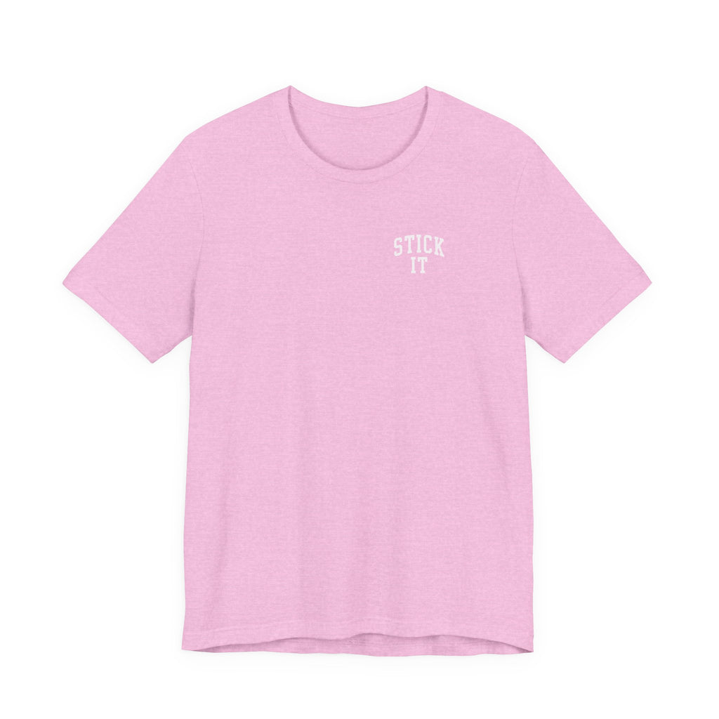 Stick It Front/Back T-Shirt