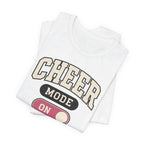 Cheer Mode On T-Shirt