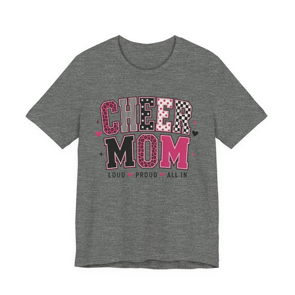 Cheer Mom Loud Proud All In T-Shirt