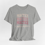 Practice Makes Progress T-Shirt