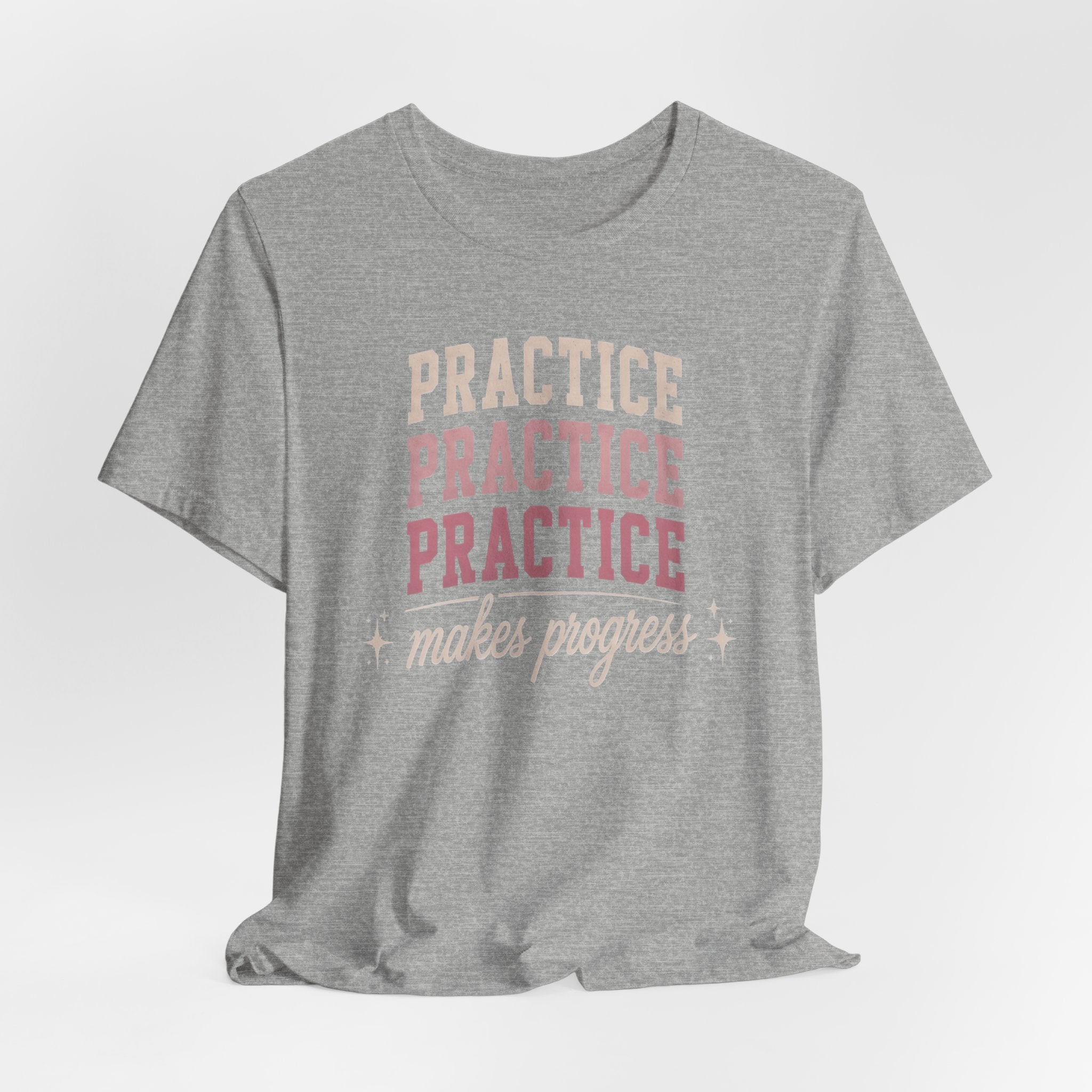 Practice Makes Progress T-Shirt