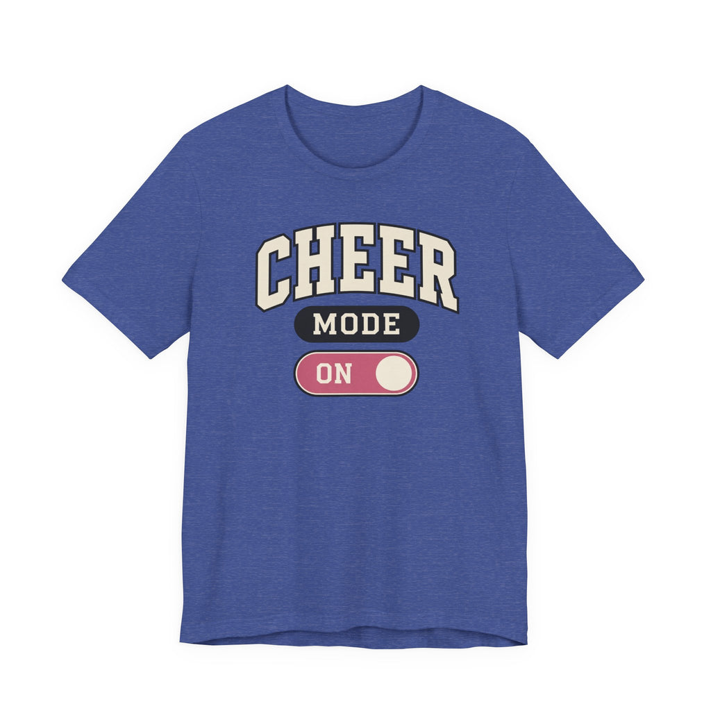Cheer Mode On T-Shirt