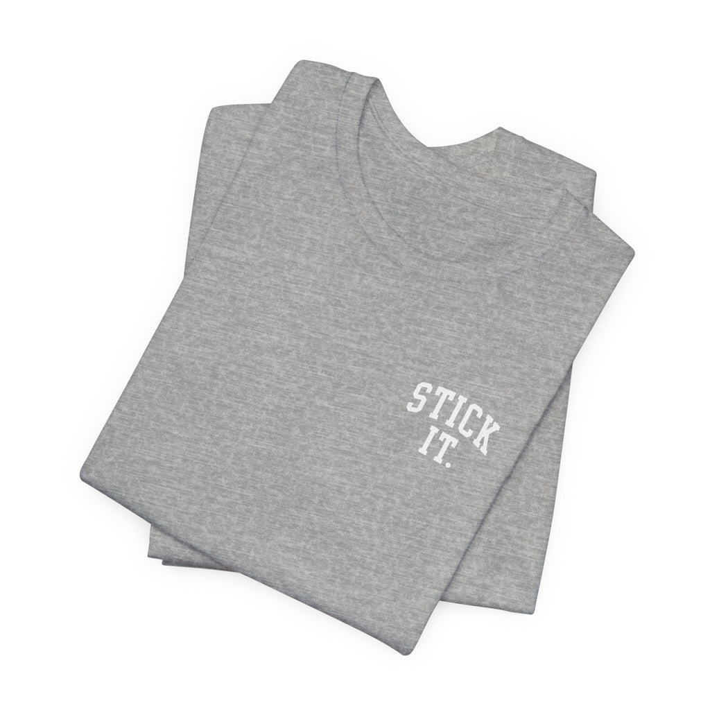 Stick It Front/Back T-Shirt