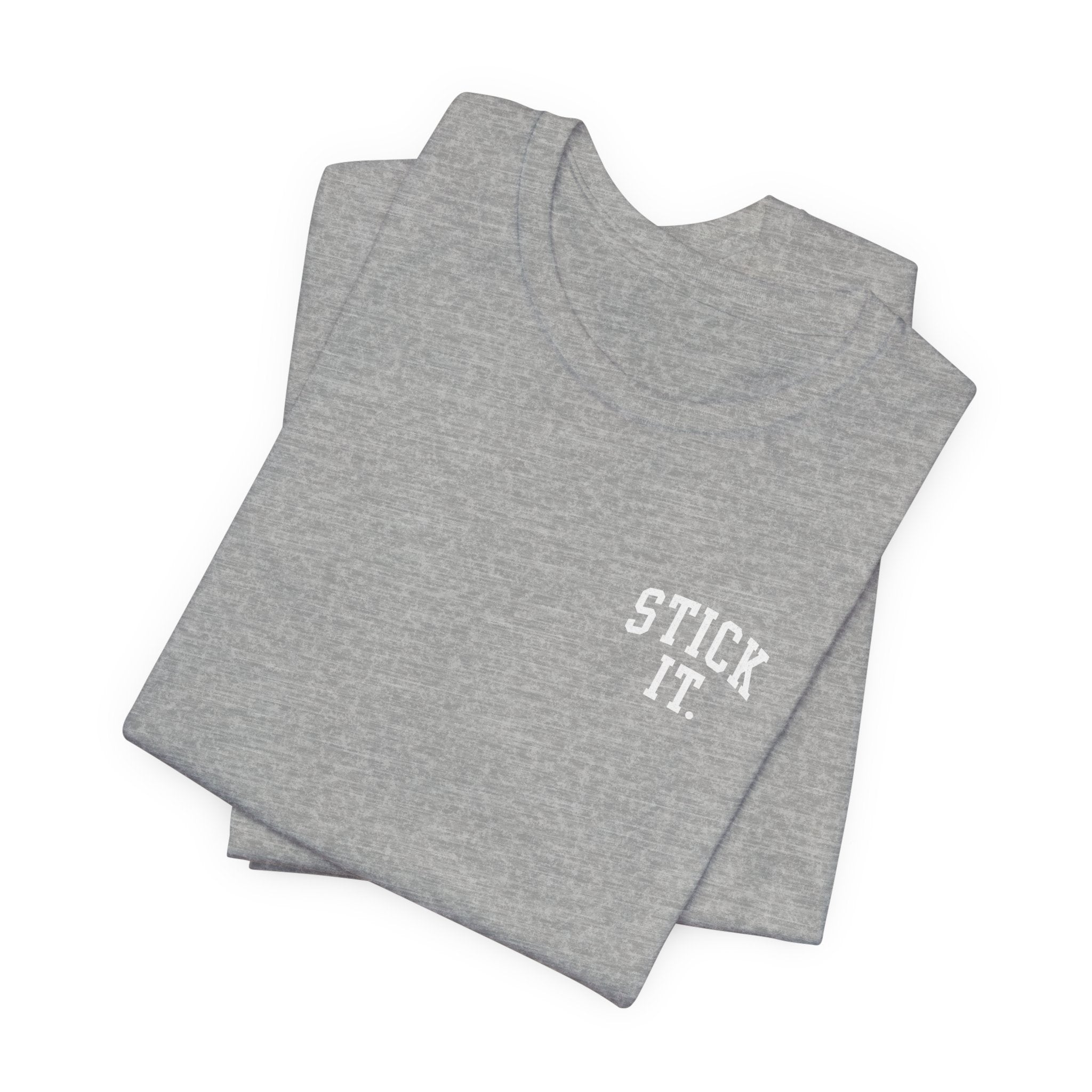 Stick It Front/Back T-Shirt