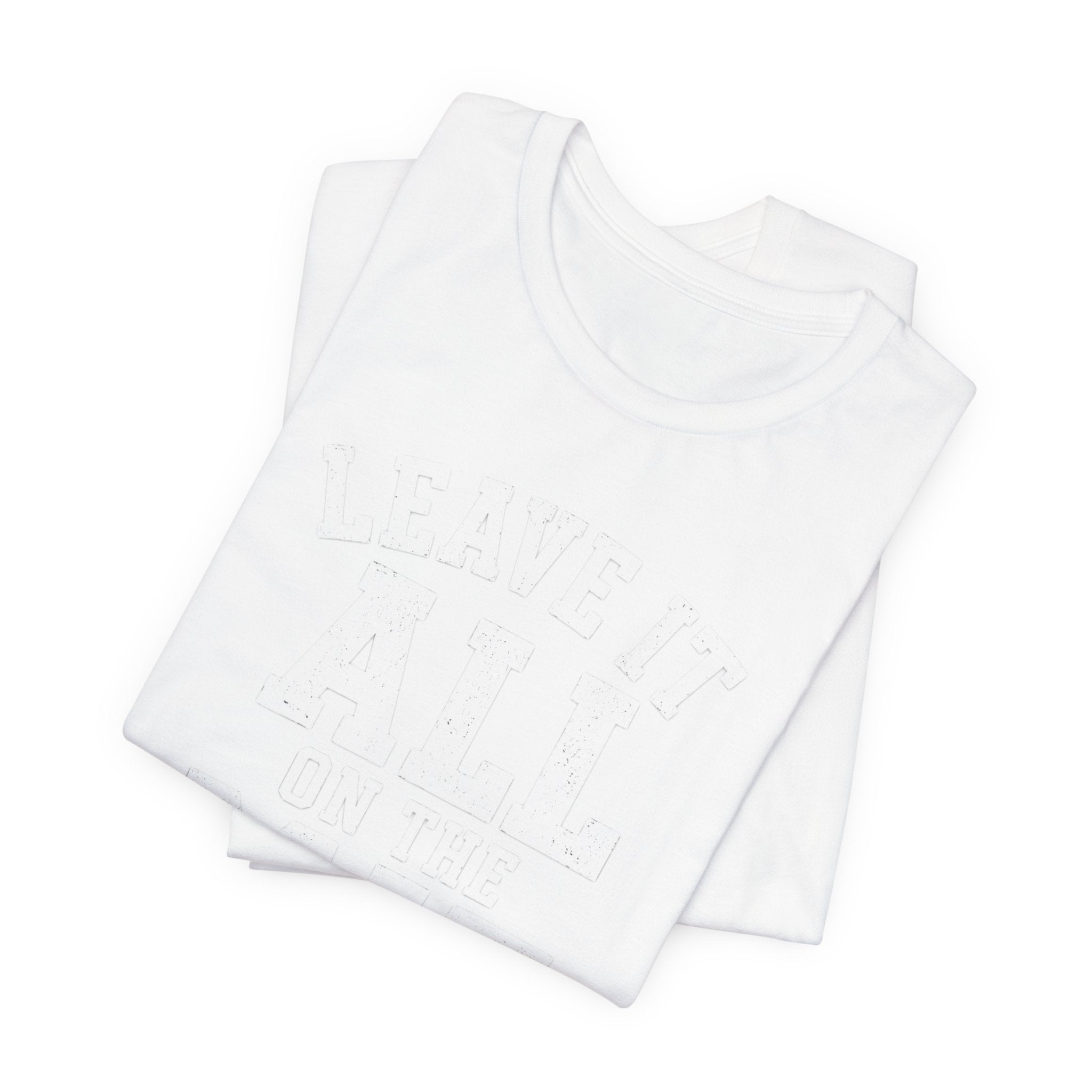 Leave It All On The Mat T-Shirt