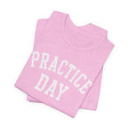Practice Day T-Shirt